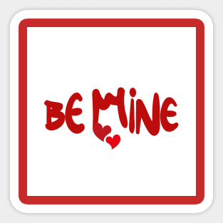 Be mine Sticker